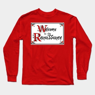 Welcome to the Renaissance - Something Rotten Long Sleeve T-Shirt